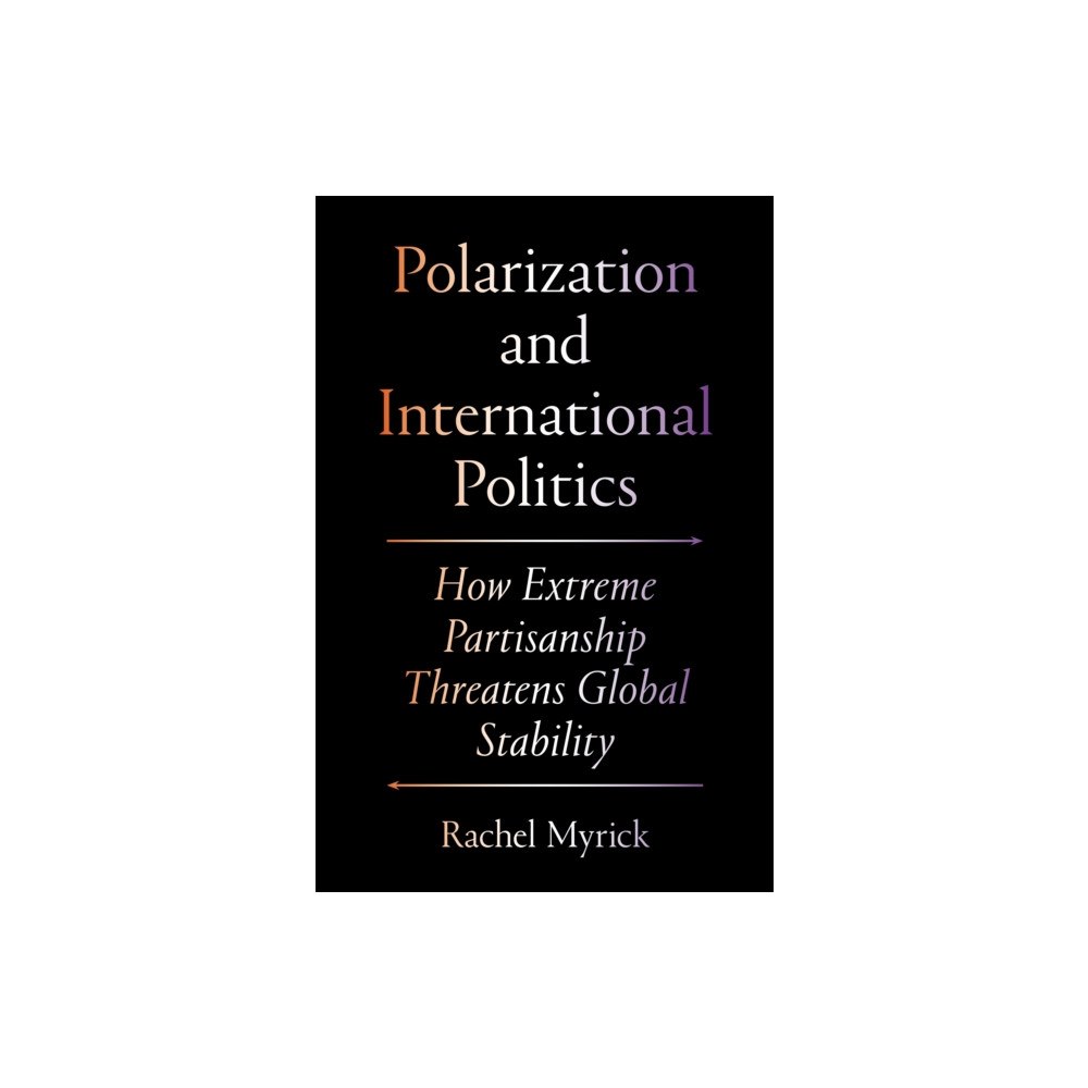 Princeton University Press Polarization and International Politics (häftad, eng)
