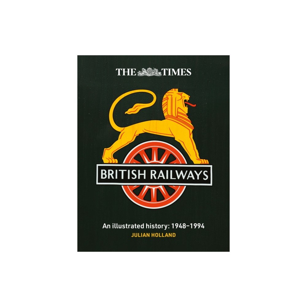 HarperCollins Publishers The Times British Railways (inbunden, eng)
