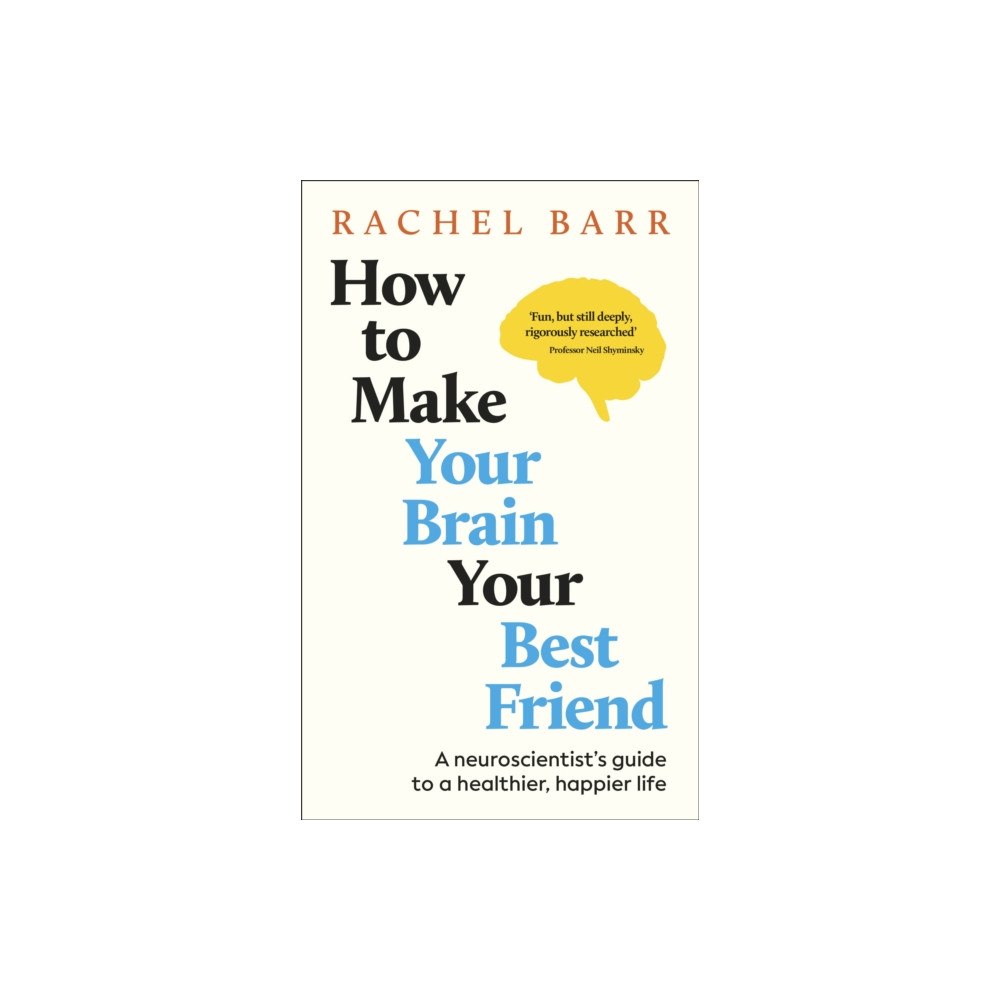 Dorling Kindersley Ltd How to Make Your Brain Your Best Friend (häftad, eng)