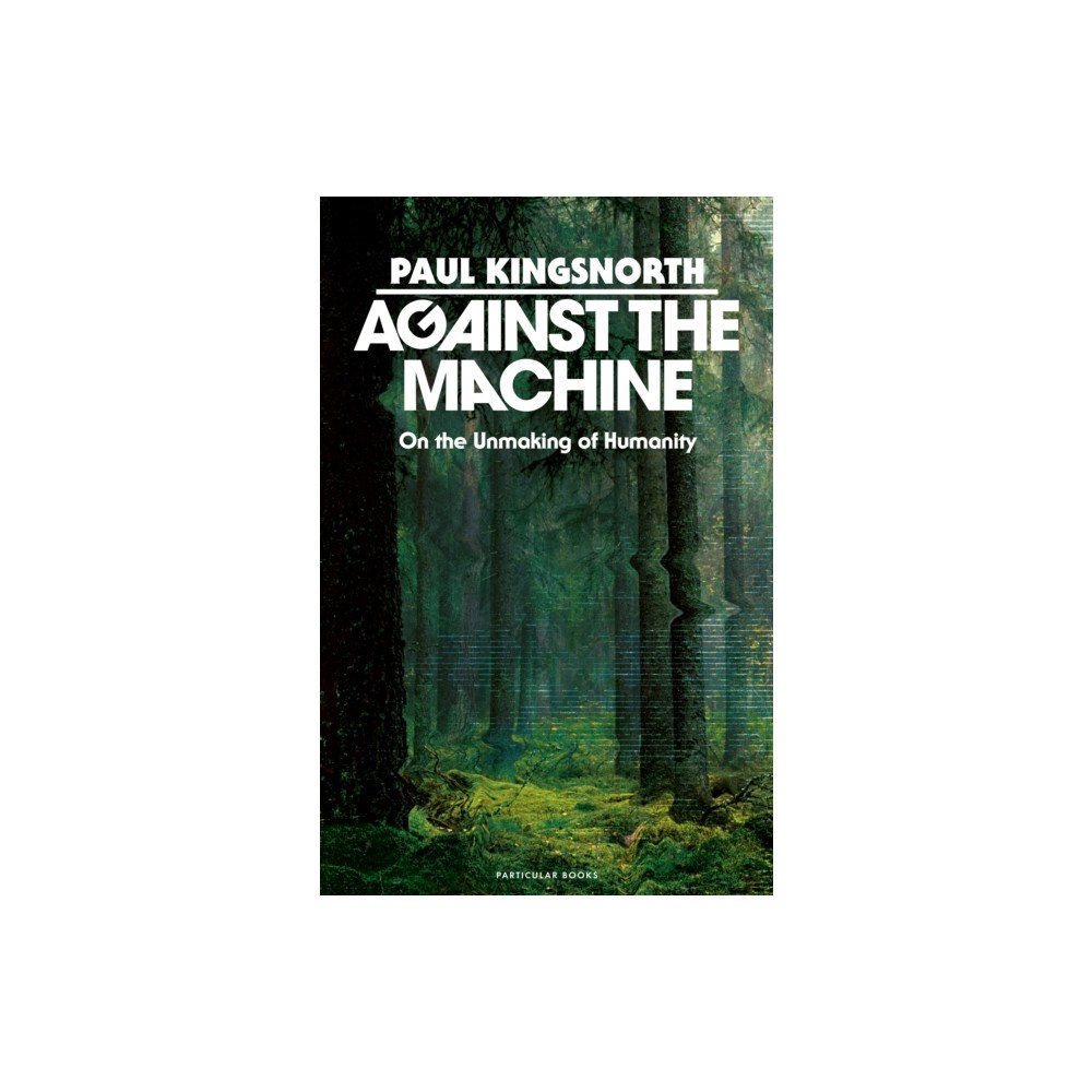 Penguin books ltd Against the Machine (inbunden, eng)