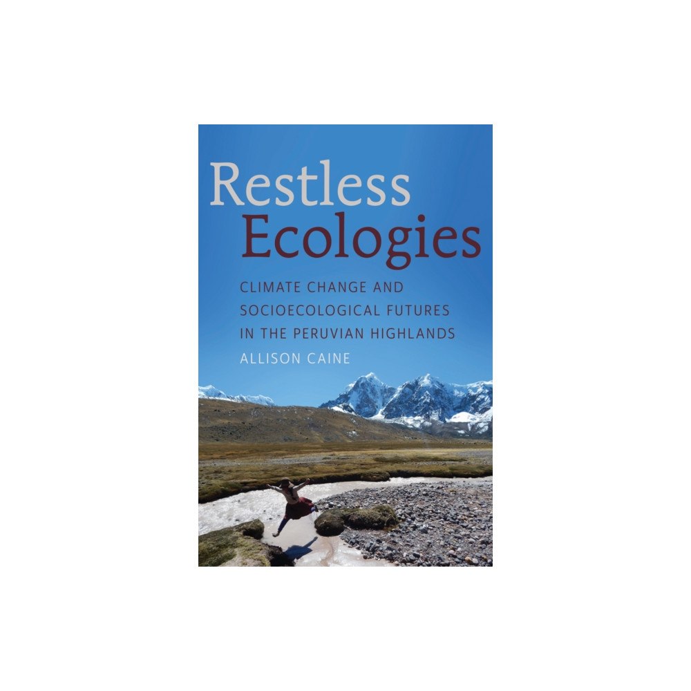 University of Arizona Press Restless Ecologies (häftad, eng)