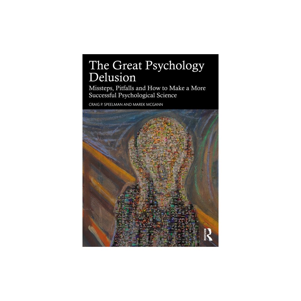 Taylor & francis ltd The Great Psychology Delusion (häftad, eng)