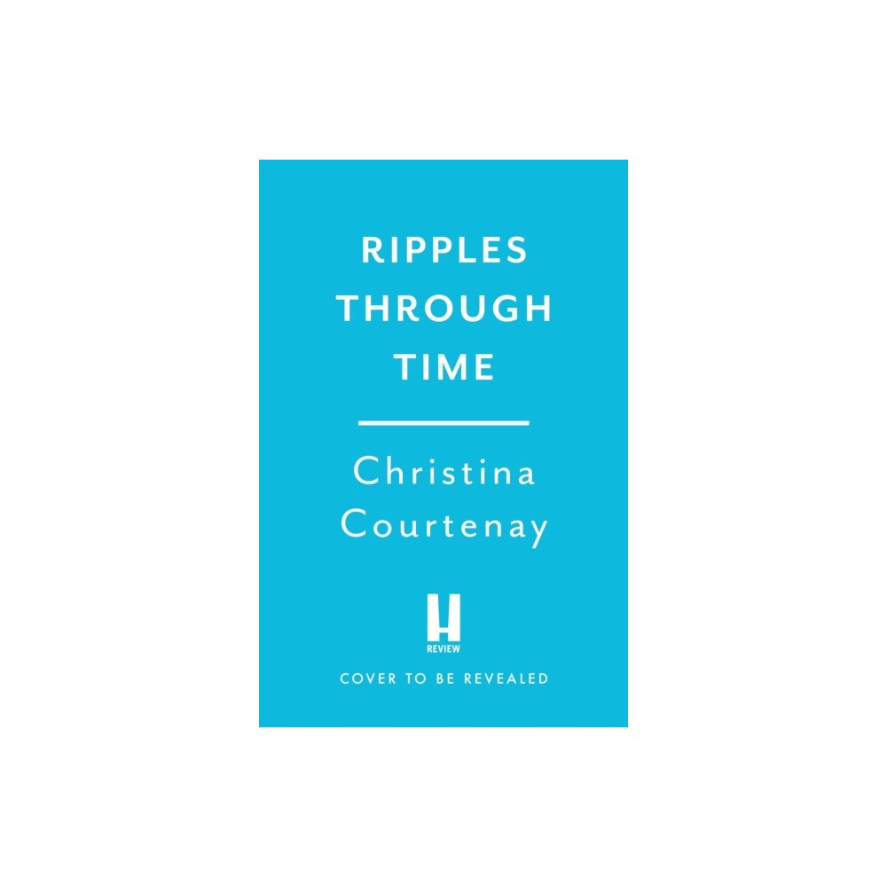 Headline Publishing Group Ripples Through Time (häftad, eng)