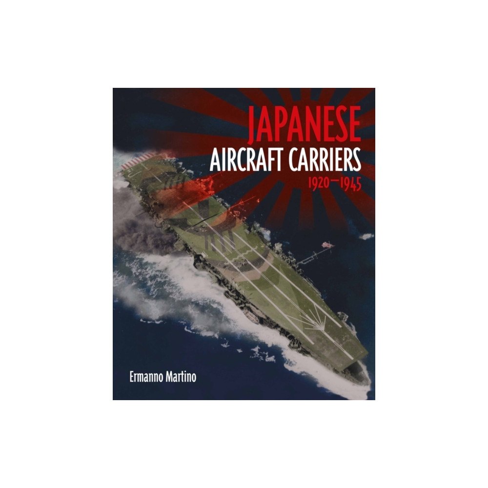 Pen & Sword Books Ltd Japanese Aircraft Carriers (inbunden, eng)
