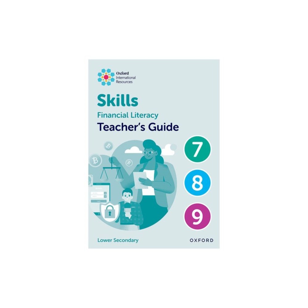 Oxford University Press Oxford International Skills: Financial Literacy: Teacher's Guide 7-9 (bok, spiral, eng)
