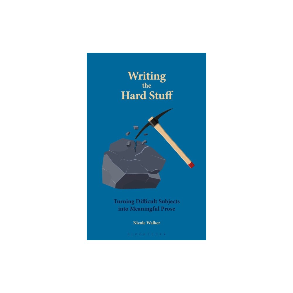 Bloomsbury Publishing PLC Writing the Hard Stuff (häftad, eng)