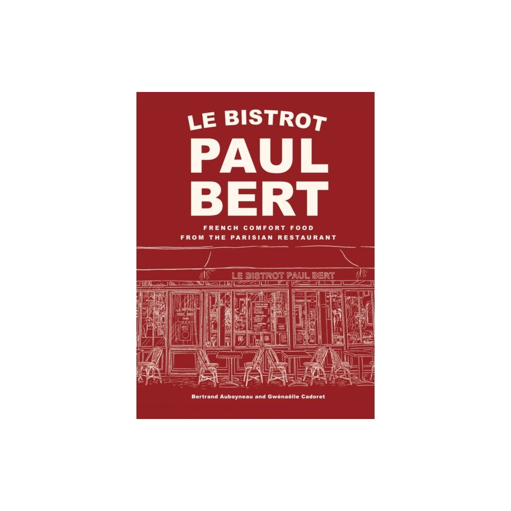 Abrams Le Bistrot Paul Bert (inbunden, eng)