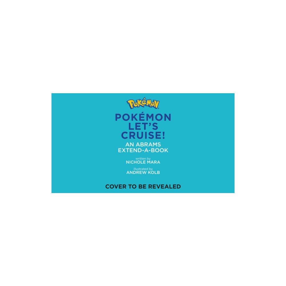 Abrams Pokemon All Aboard: Let’s Cruise! (An Abrams Extend-a-Book) (bok, board book, eng)