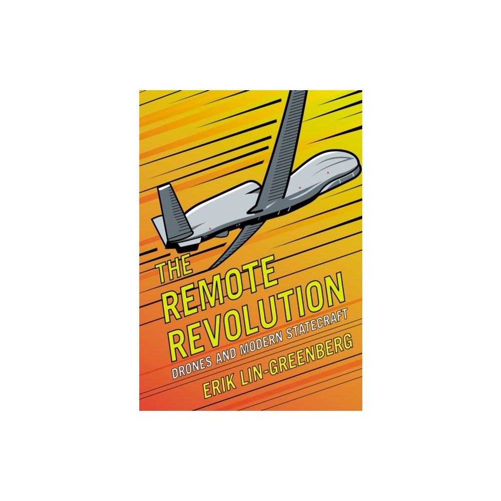 Cornell University Press The Remote Revolution (inbunden, eng)