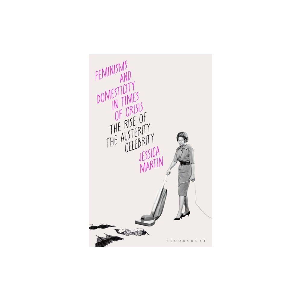 Bloomsbury Publishing PLC Feminisms and Domesticity in Times of Crisis (inbunden, eng)