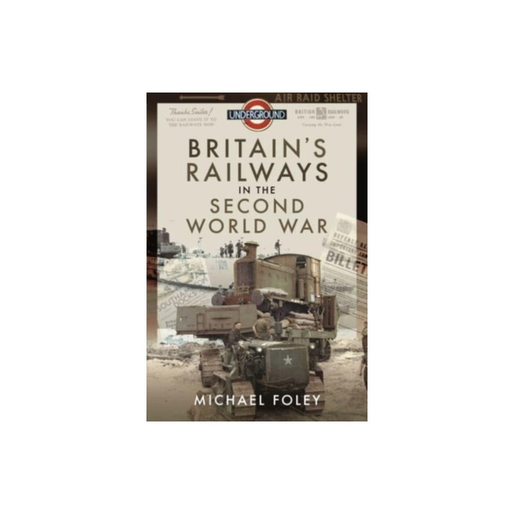 Pen & Sword Books Ltd Britain's Railways in the Second World War (häftad, eng)