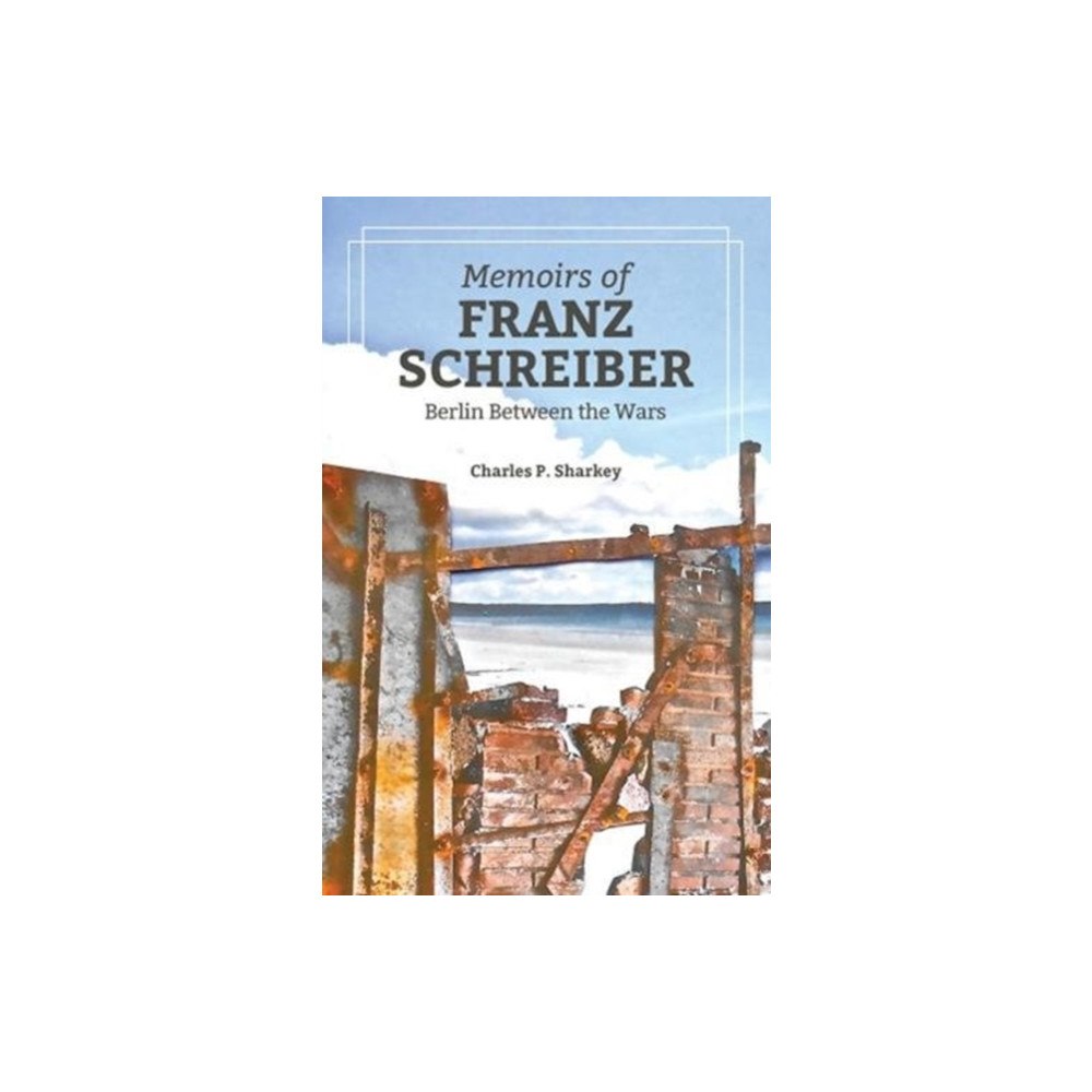 Ringwood Publishing The Memoirs of Franz Schreiber (häftad, eng)