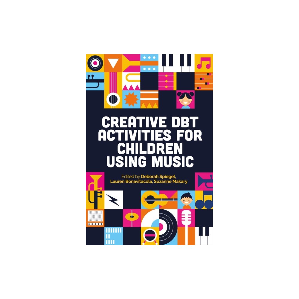 Jessica kingsley publishers Creative DBT Activities for Children Using Music (häftad, eng)