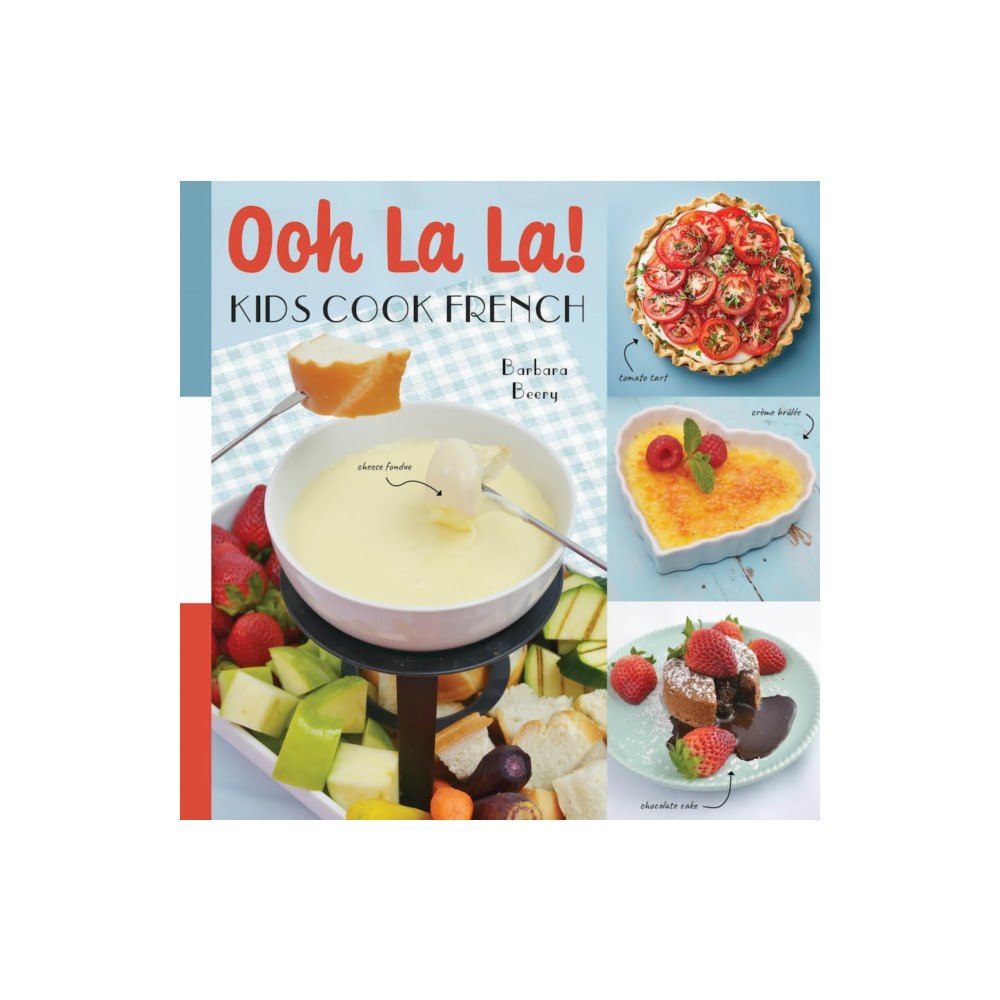 Familius LLC Ooh La La! Kids Cook French (inbunden, eng)