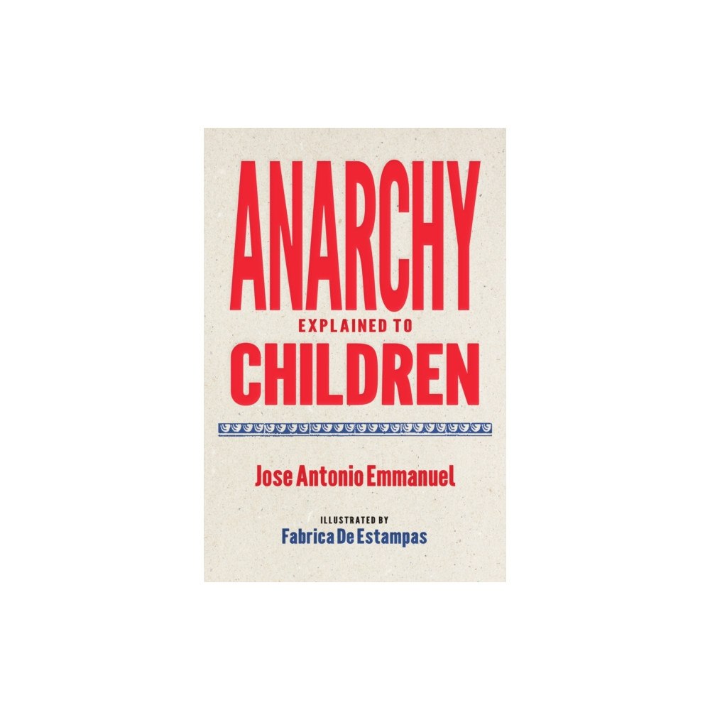 Seven Stories Press,U.S. Anarchy Explained to Children (häftad, eng)