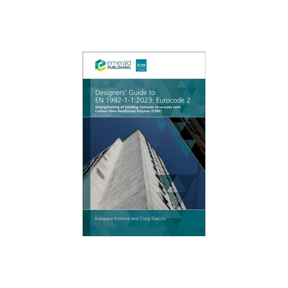 Emerald Publishing Limited Designers' Guide to EN 1992-1-1:2023: Eurocode 2 (inbunden, eng)