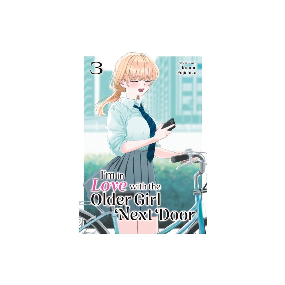 Seven Seas Entertainment, LLC I'm in Love with the Older Girl Next Door Vol. 3 (häftad, eng)