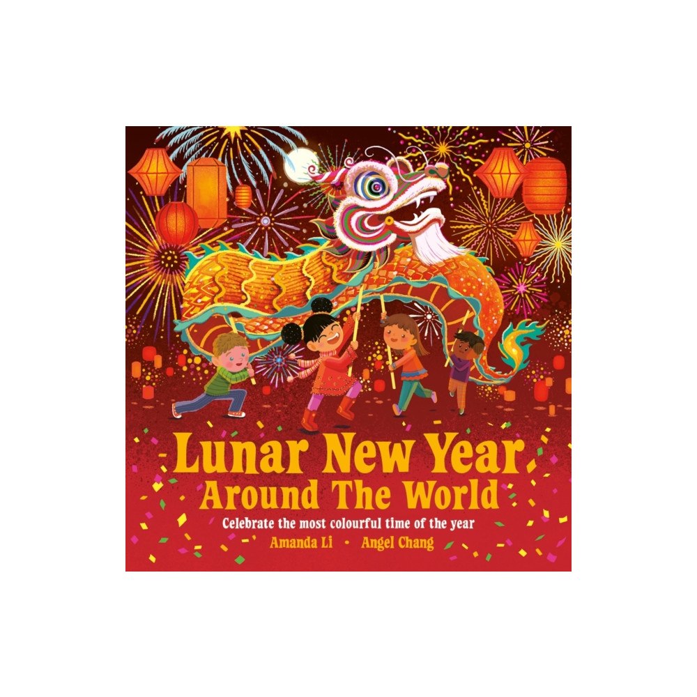 Bonnier Books Ltd Lunar New Year Around the World (häftad, eng)