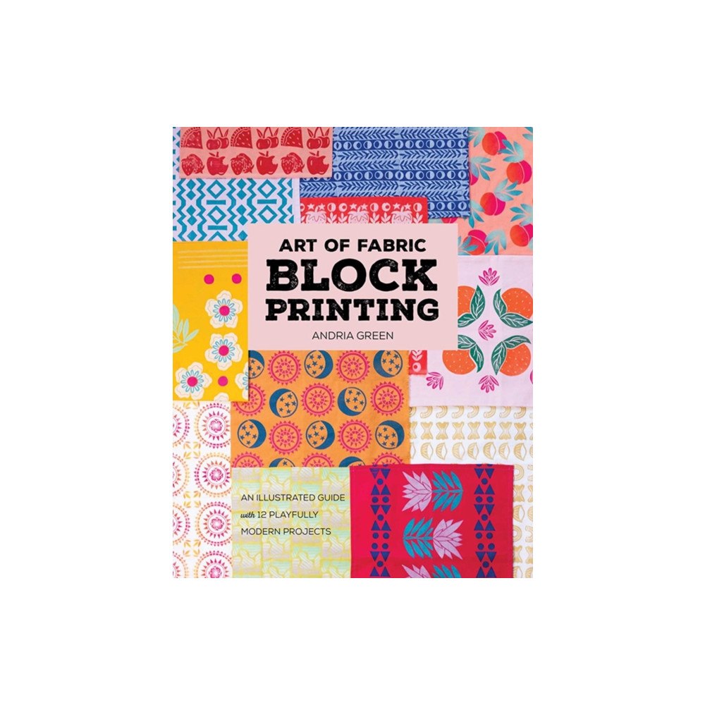 C & T Publishing Art of Fabric Block Printing (häftad, eng)
