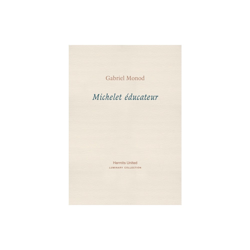 Hermits United Michelet educateur (häftad, eng)