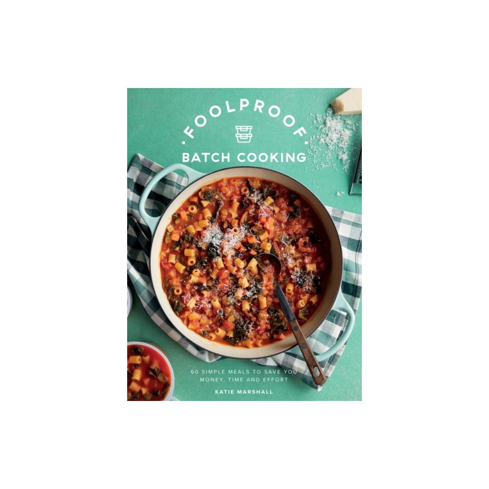 Quadrille Publishing Ltd Foolproof Batch Cooking (inbunden, eng)