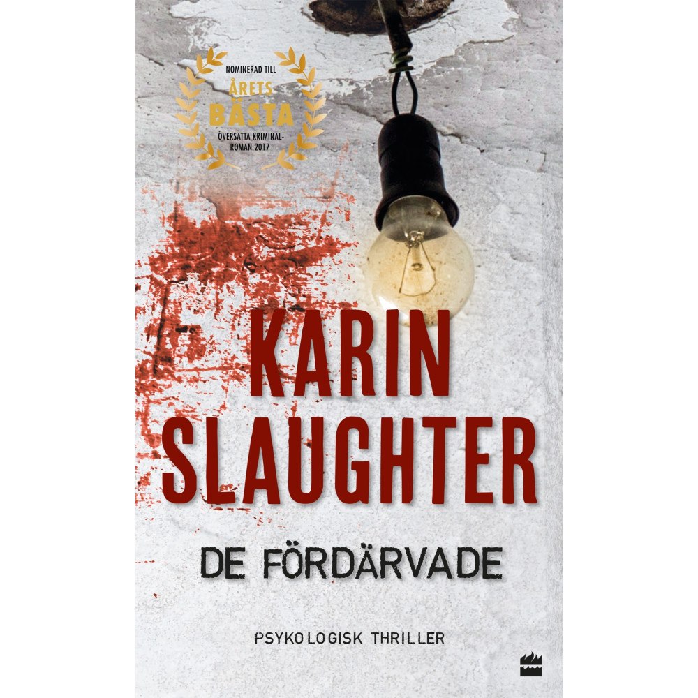 Karin Slaughter De fördärvade (pocket)