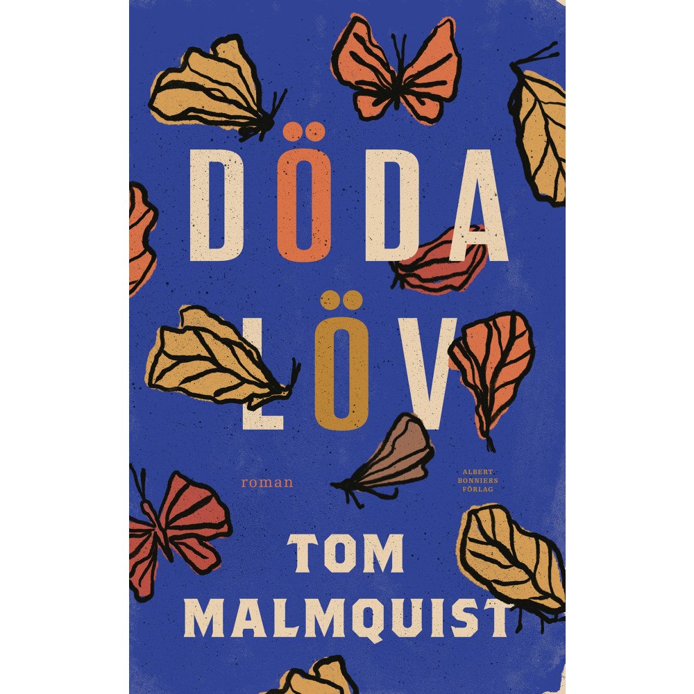 Tom Malmquist Döda löv (inbunden)