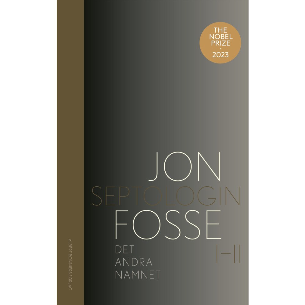 Jon Fosse Det andra namnet : Septologin I-II (inbunden)