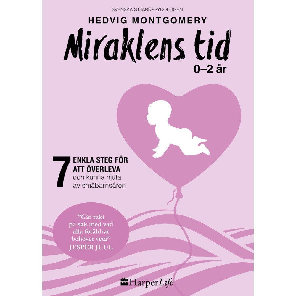 Hedvig Montgomery Miraklens tid : 0-2 år (bok, flexband)