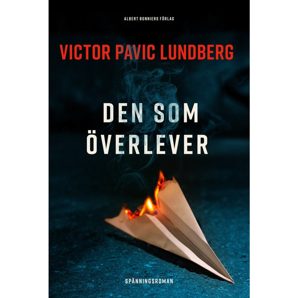 Victor Pavic Lundberg Den som överlever (inbunden)