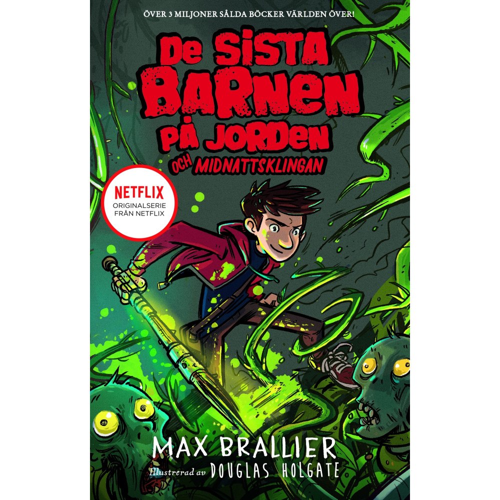 Max Brallier De sista barnen på jorden och midnattsklingan (inbunden)