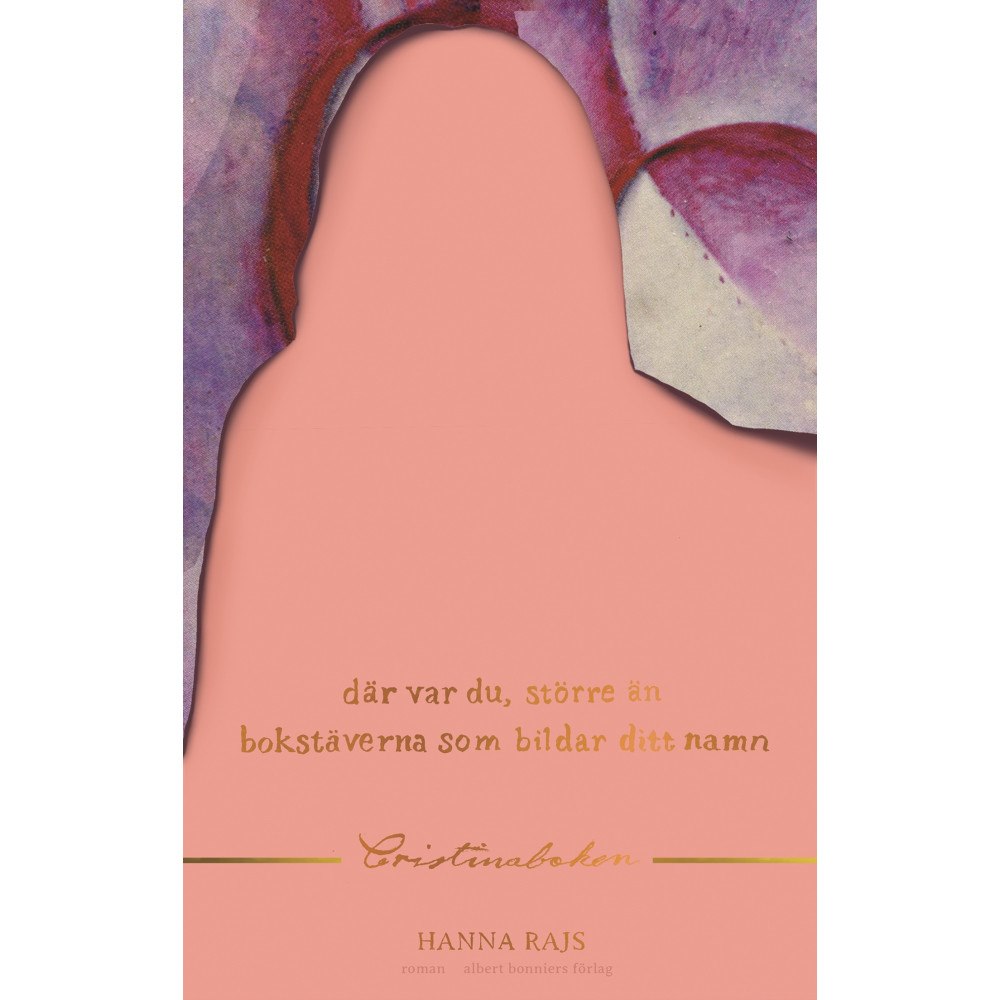 Hanna Rajs Där var du, större än bokstäverna som bildar ditt namn (bok, kartonnage)