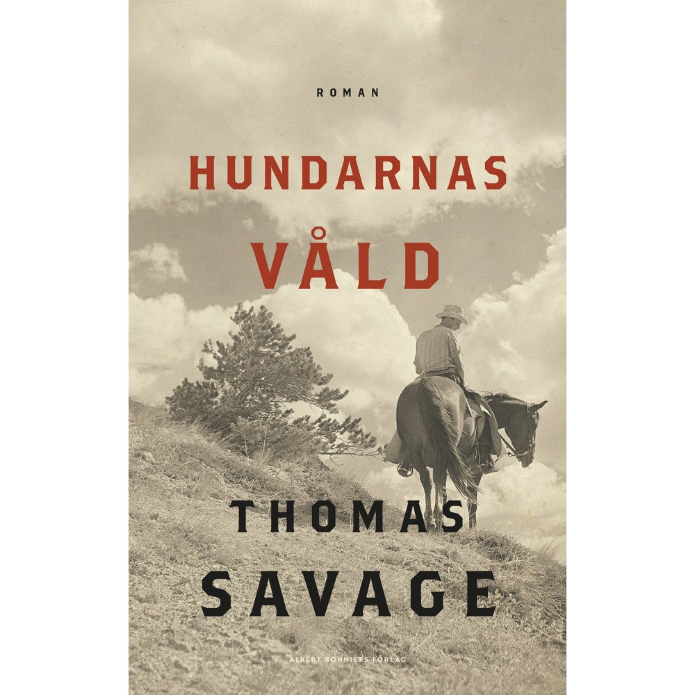 Thomas Savage Hundarnas våld (inbunden)