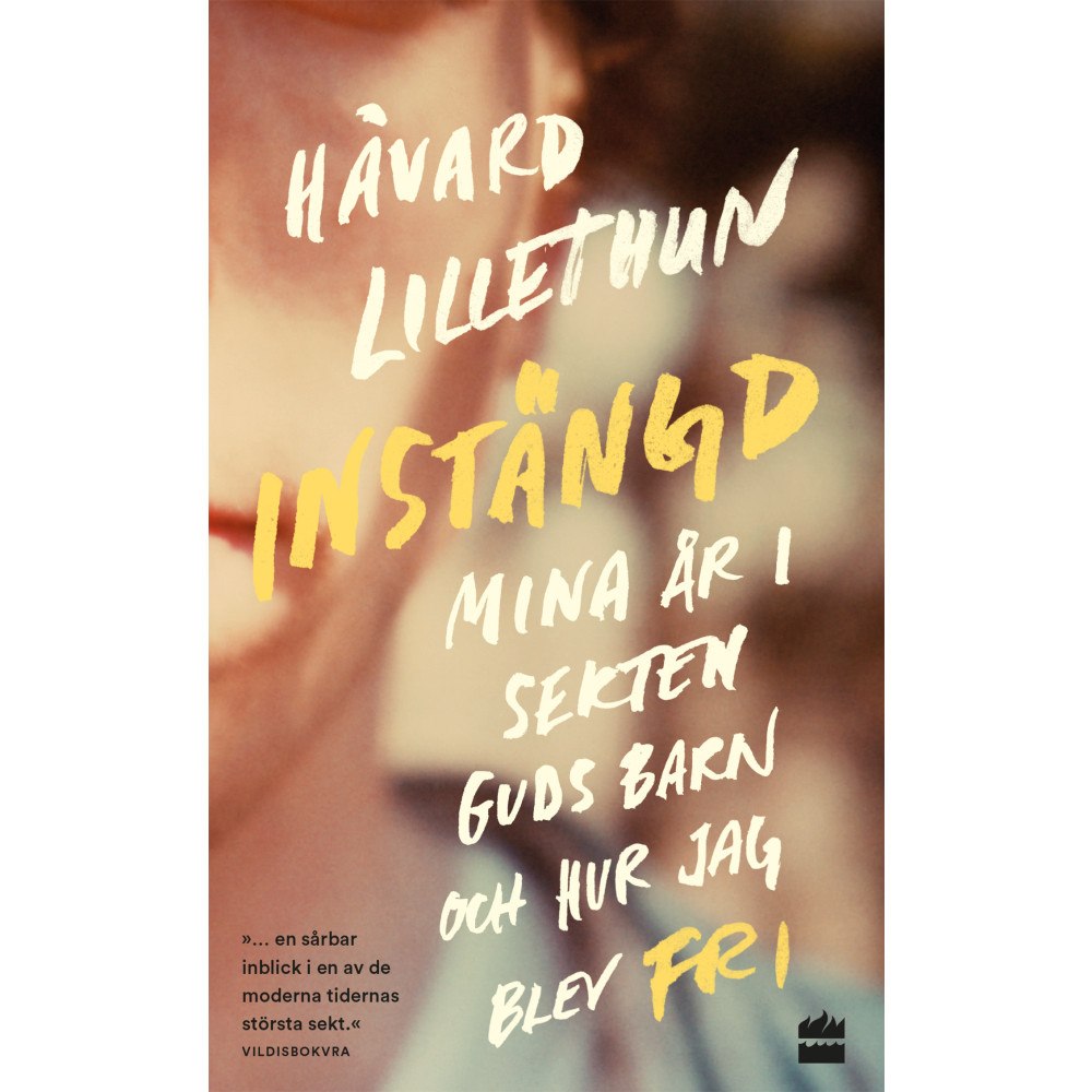 Håvard Lillethun Instängd : mina år i sekten Guds barn och hur jag blev fri (pocket)