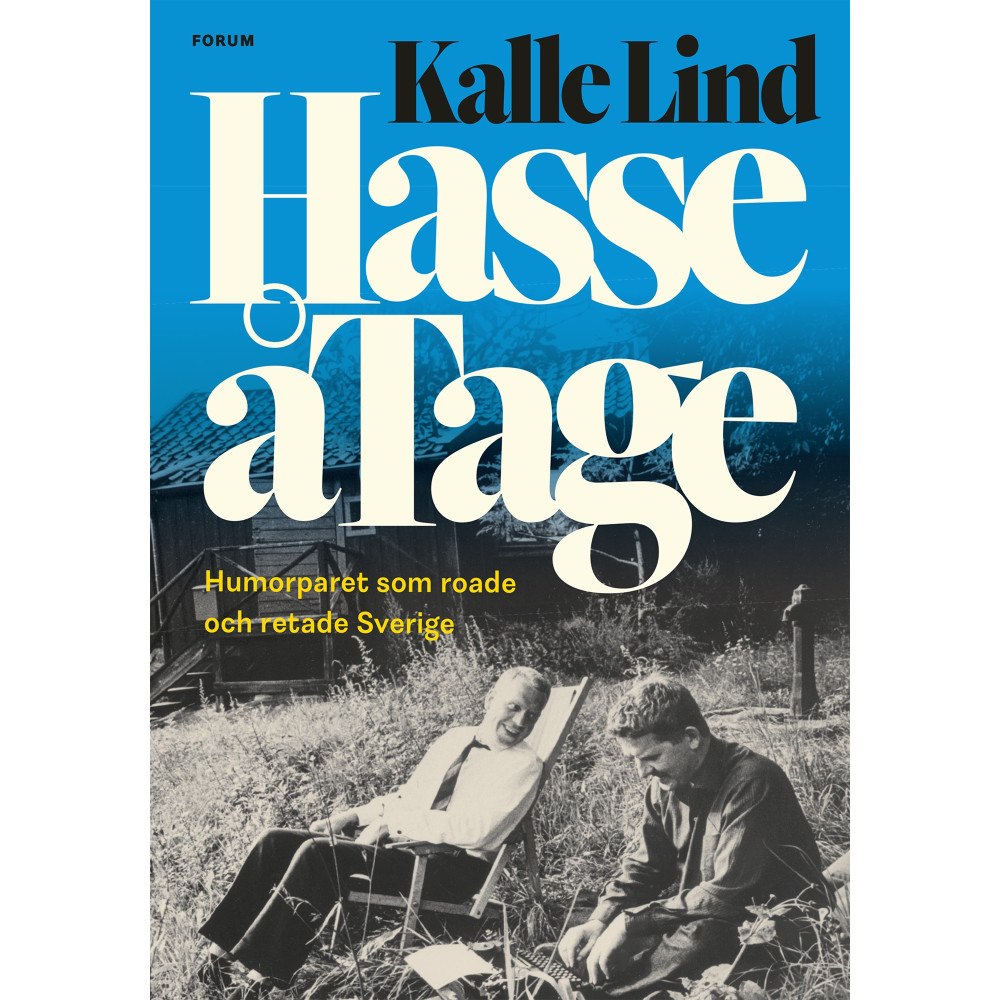 Kalle Lind HasseåTage : humorparet som roade och retade Sverige (inbunden)