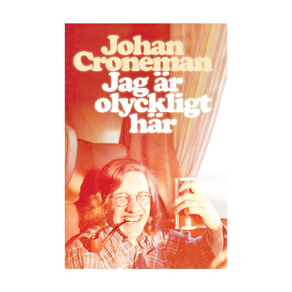 Johan Croneman Jag är olyckligt här (pocket)