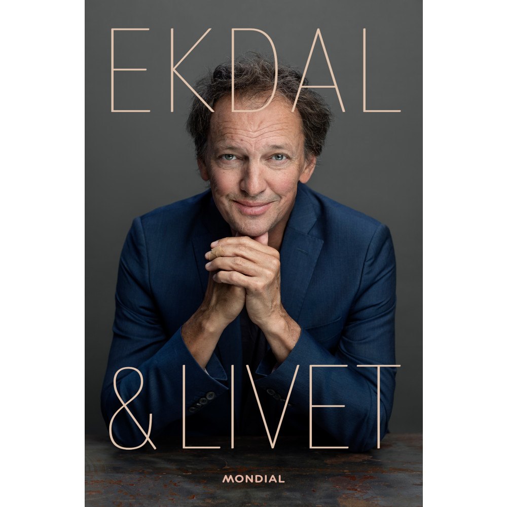 Lennart Ekdal Ekdal & Livet (inbunden)