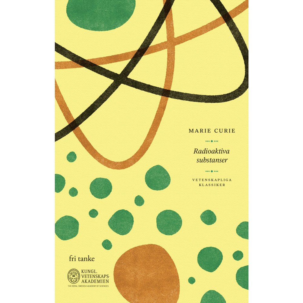 Marie Skodowska Curie Radioaktiva substanser (inbunden)