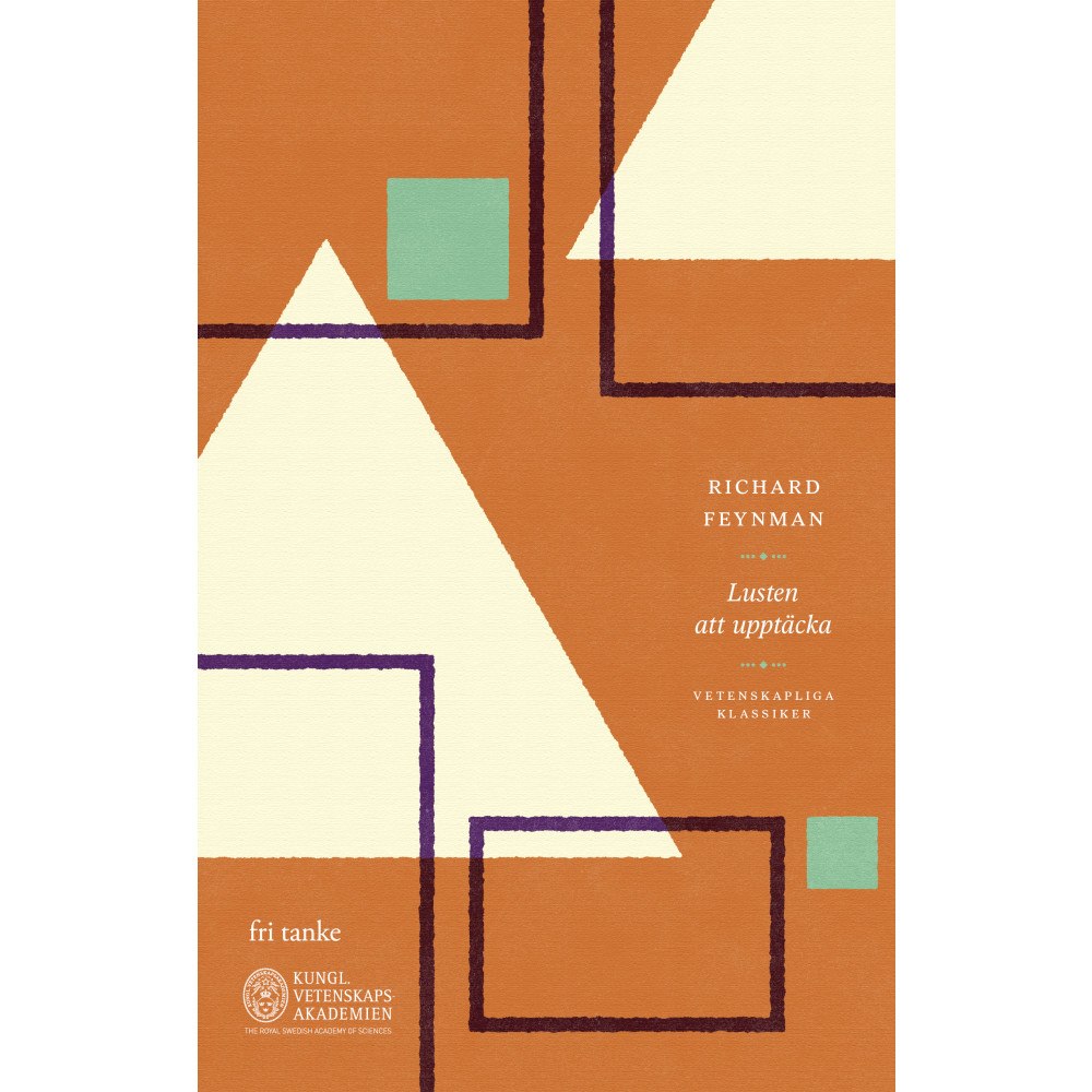 Richard Feynman Lusten att upptäcka (inbunden)