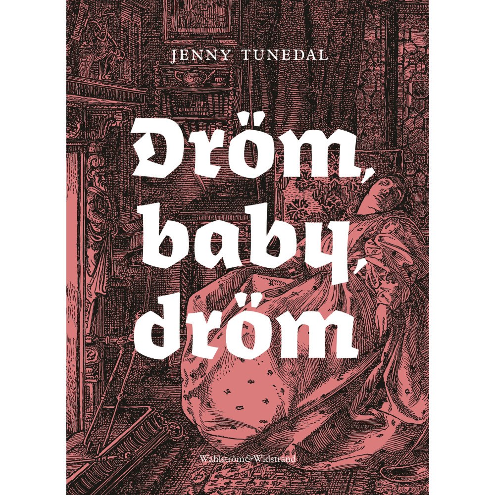 Jenny Tunedal Dröm, baby, dröm (inbunden)