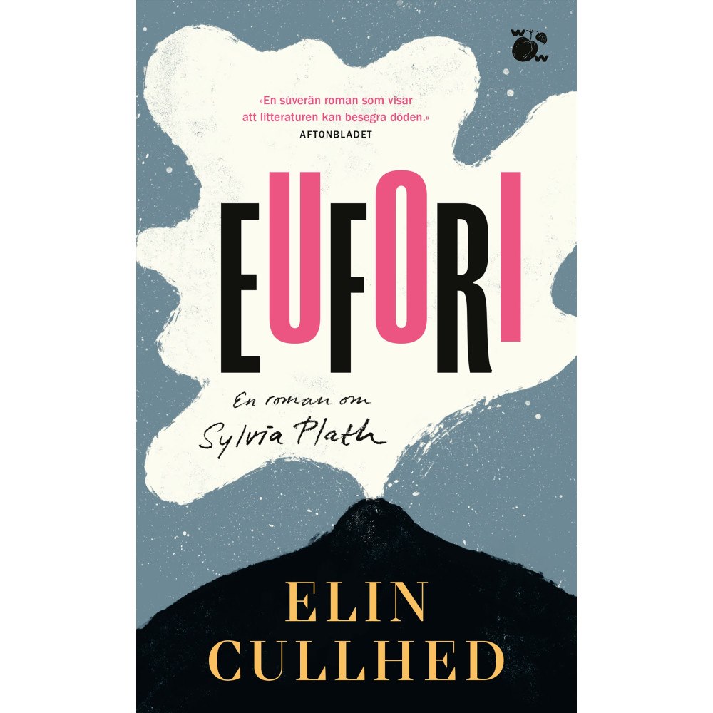 Elin Cullhed Eufori : en roman om Sylvia Plath (pocket)