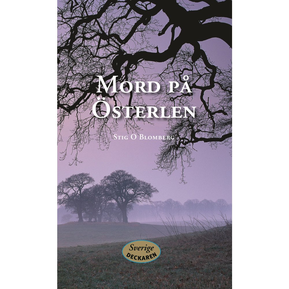Stig O. Blomberg Mord på Österlen (inbunden)