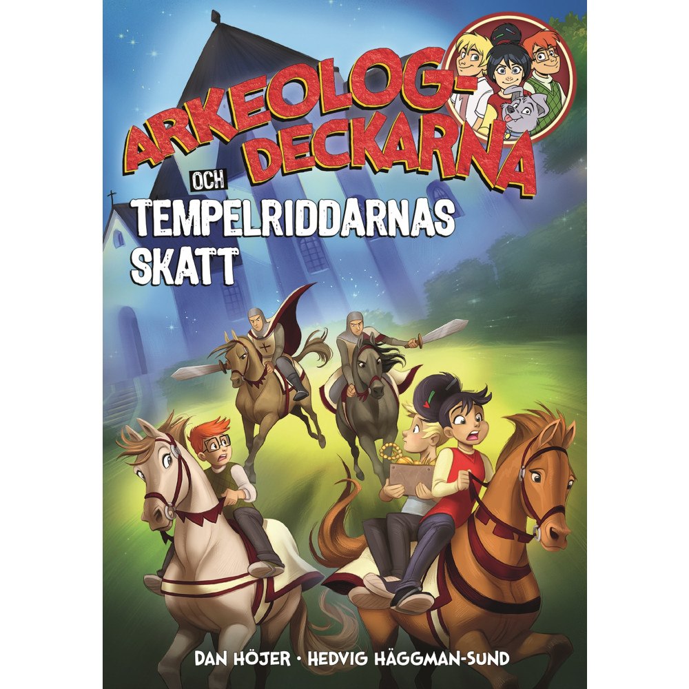 Dan Höjer Arkeologdeckarna och tempelriddarnas skatt (bok, kartonnage)