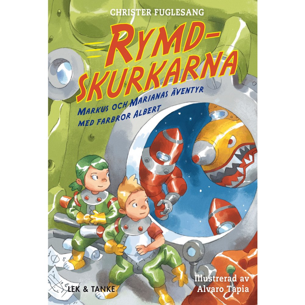 Christer Fuglesang Rymdskurkarna (inbunden)