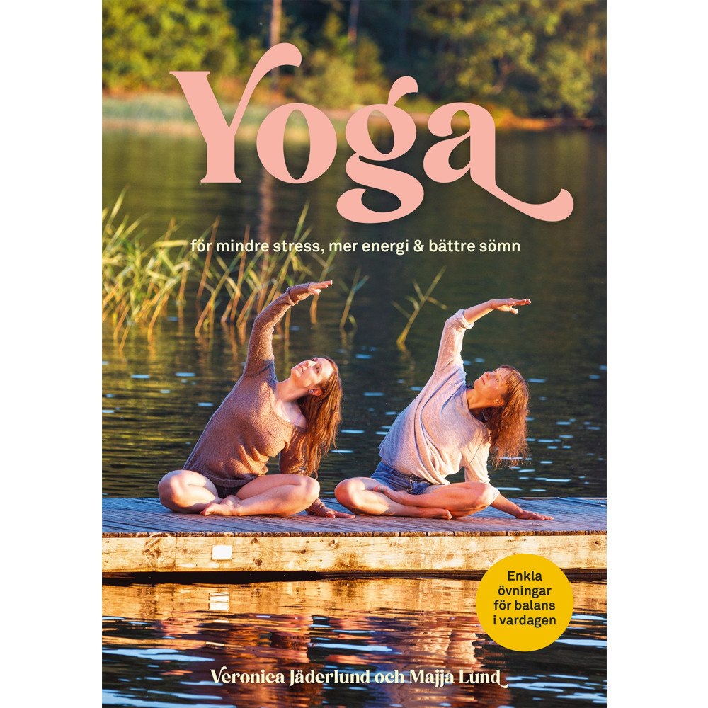 Veronica Löwenbok Yoga för mindre stress, mer energi & bättre sömn (inbunden)