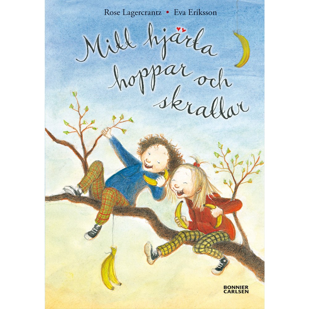 Rose Lagercrantz Mitt hjärta hoppar och skrattar (inbunden)