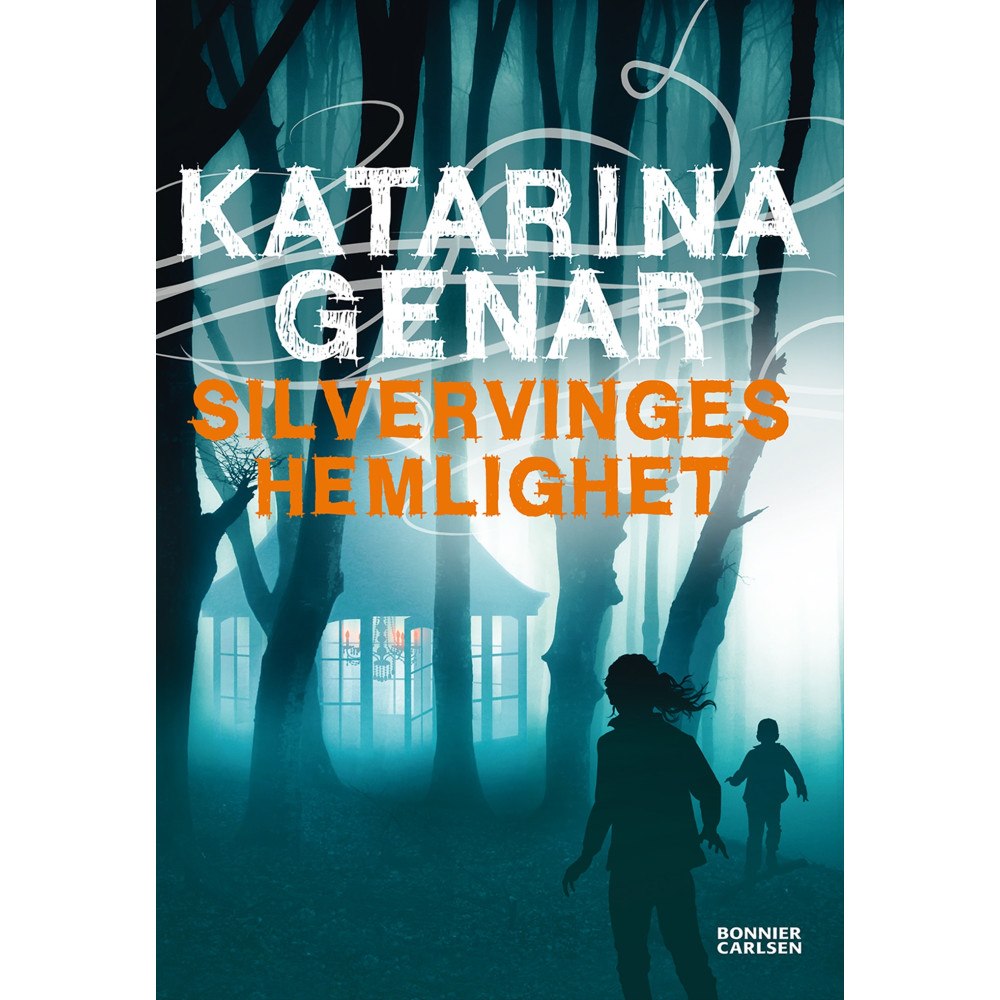 Katarina Genar Silvervinges hemlighet (inbunden)