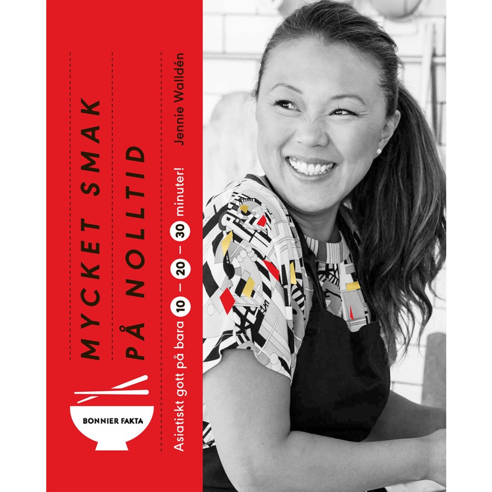 Jennie Walldén Mycket smak på nolltid : asiatiskt gott på 10, 20, 30 minuter (bok, danskt band)