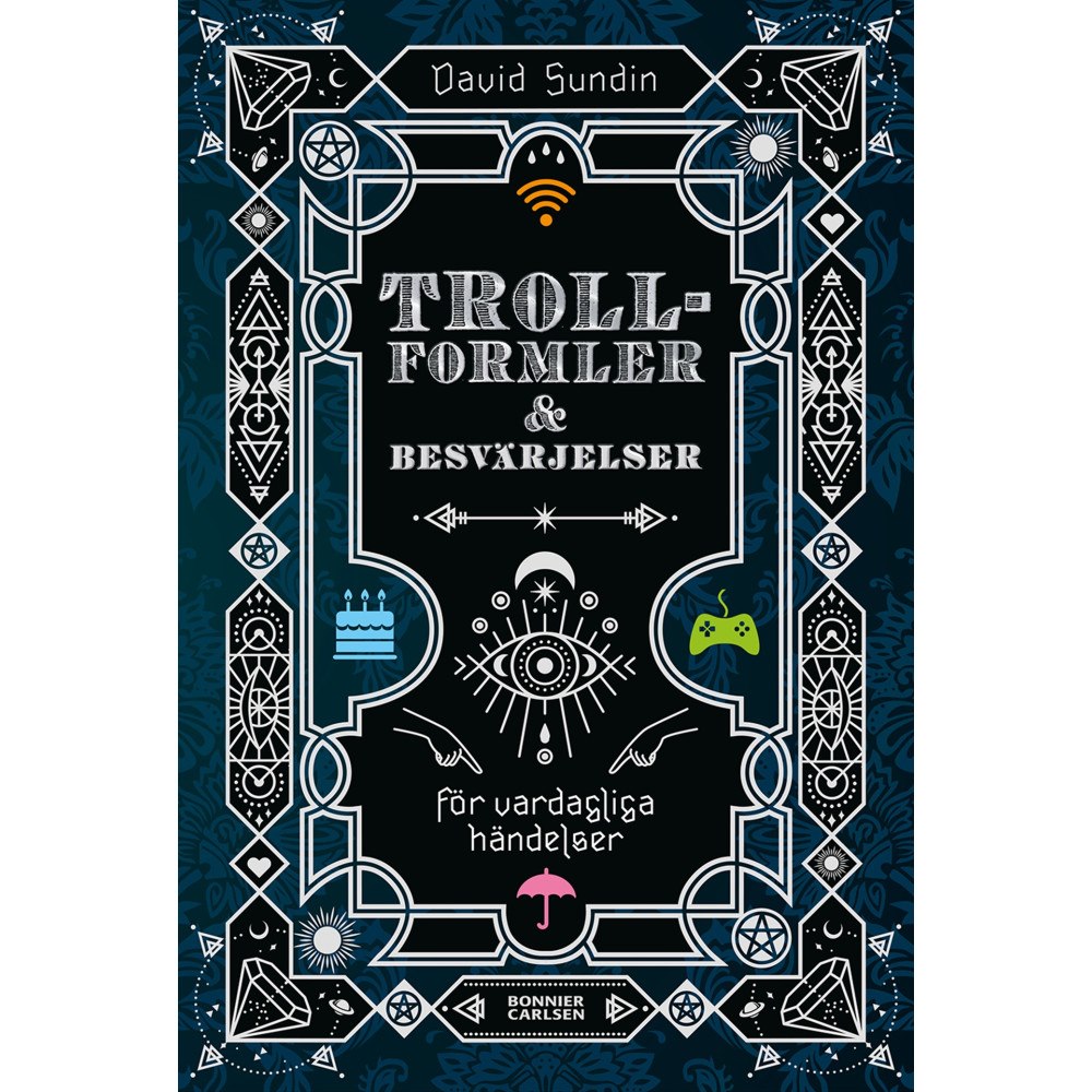 David Sundin Trollformler och besvärjelser : för vardagliga händelser (inbunden)