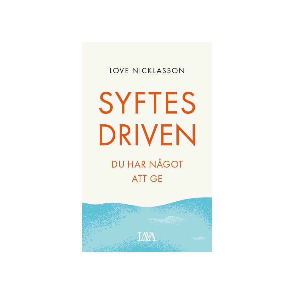 Love Nicklasson Syftesdriven : du har något att ge (bok, danskt band)